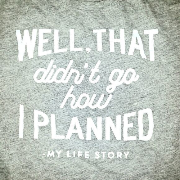 Cold Rush | Well, That Didn't Go How I Planned Tee - Picture 2 of 3